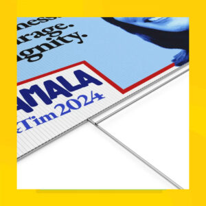 Kindness. Courage. Dignity. Kamal & Tim 2024 Yard Sign