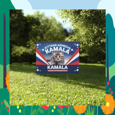 Kittens Approve Kamala Purring For Progress 2024 Yard Sign