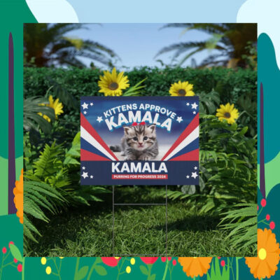 Kittens Approve Kamala Purring For Progress 2024 Yard Sign