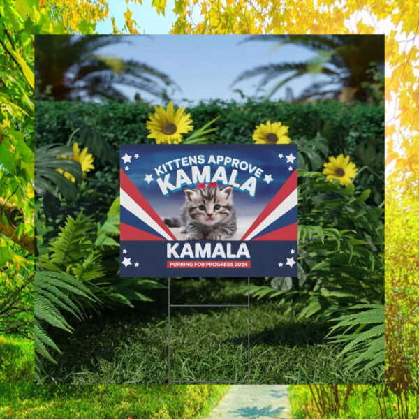 Kittens Approve Kamala Purring For Progress 2024 Yard Signs