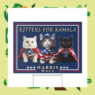 Kittens For Kamala Harris Walz 2024 Yard Sign