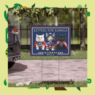 Kittens For Kamala Harris Walz 2024 Yard Sign