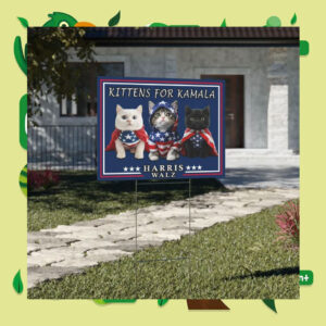 Kittens For Kamala Harris Walz 2024 Yard Sign