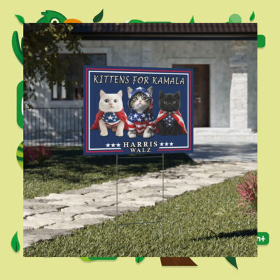 Kittens For Kamala Harris Walz 2024 Yard Sign