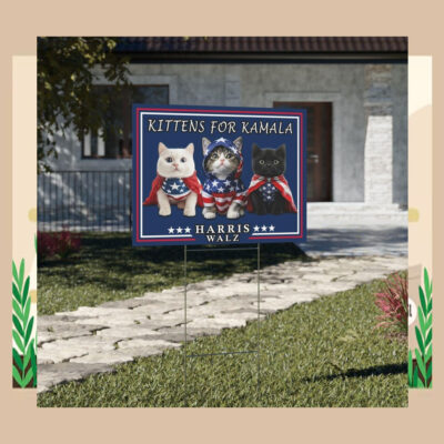 Kittens For Kamala Harris Walz 2024 Yard Signs