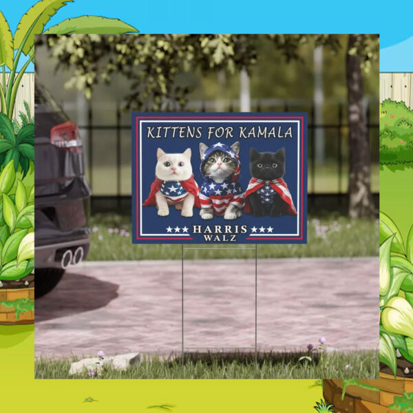 Kittens For Kamala Harris Walz Yard Sign