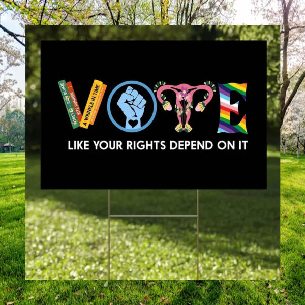 LGBT Vote Like Your Rights Depend On It Yard Sign