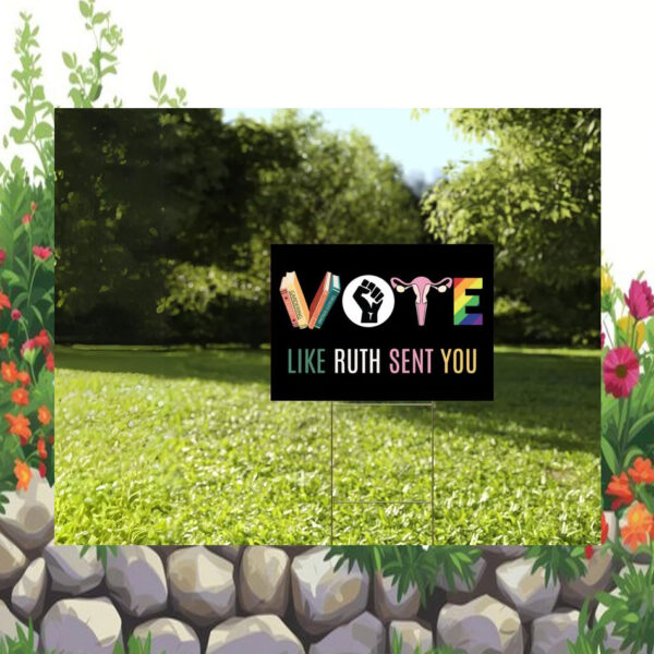 LGBTQ Vote Like Ruth Sent You Kamala Harris Yard Sign