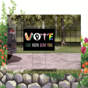 LGBTQ Vote Like Ruth Sent You Kamala Harris Yard Sign