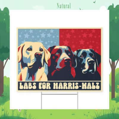Labs For Harris Walz Yard Sign