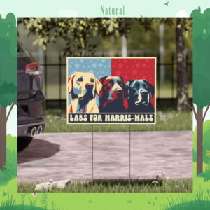 Labs For Harris Walz Yard Sign