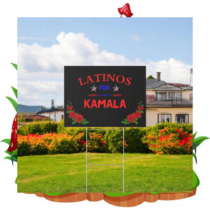 Latinos For Kamala Yard Signs