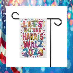 Let's Do The Harris Walz 2024 Flag