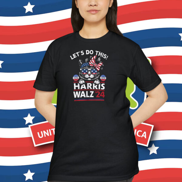 Let's Do This Vote Harris Walz '24 Shirt