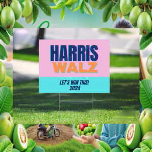 Let's Win This 2024 Harris Walz Yard Sign