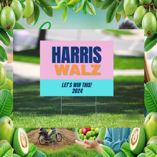 Let's Win This 2024 Harris Walz Yard Sign