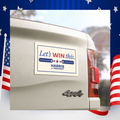 Let's Win This Harris For President 2024 Car Magnets