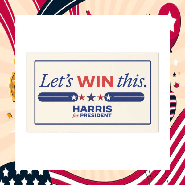 Let's Win This. Harris For President 2024 Car Magnet