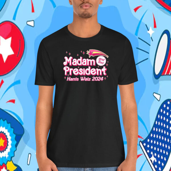 Madam President And Tim! Harris Walz 2024 Shirts