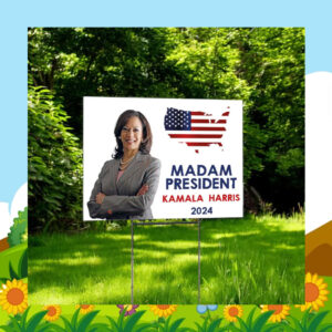 Madam President Kamala Harris 2024 Election Yard Signs
