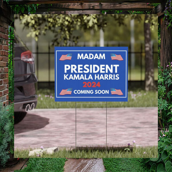 Madam President Kamala Harris 2024 Yard Signs