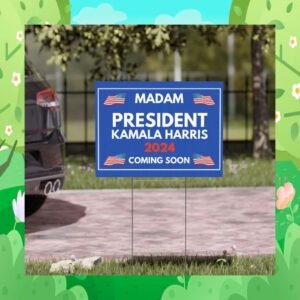 Madam President Kamala Harris 24 Coming Soon Yard Signs