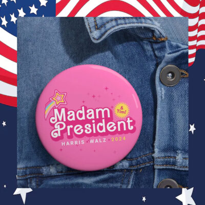 Madam President & Tim! Harris Walz 2024 Button
