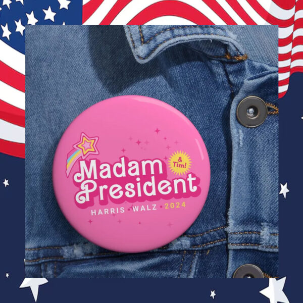 Madam President & Tim! Harris Walz 2024 Button