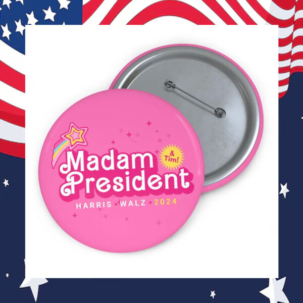 Madam President & Tim! Harris Walz 2024 Button