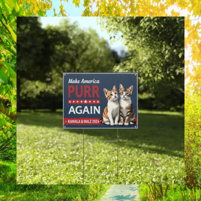 Make America Purr Again Kamala & Walz 2024 Yard Sign
