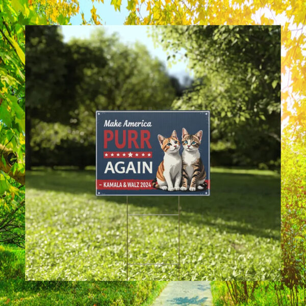 Make America Purr Again Kamala & Walz 2024 Yard Sign