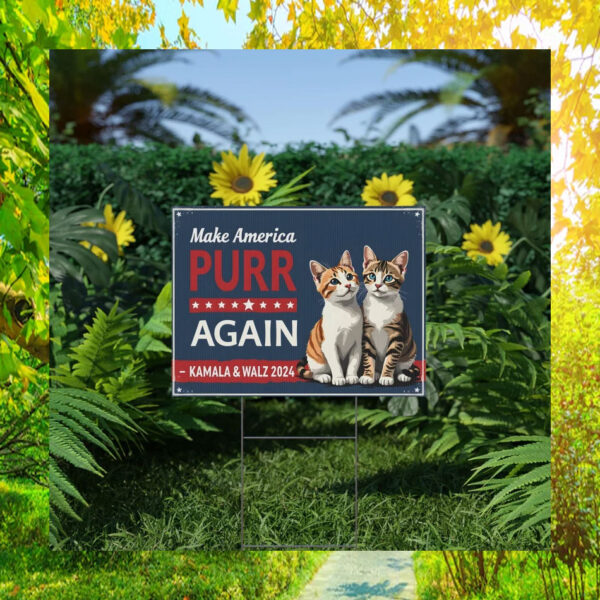 Make America Purr Again Kamala & Walz 2024 Yard Sign