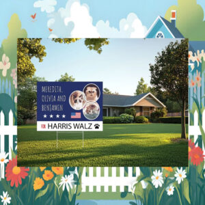 Meredith, Olivia And Benjamin For Harris Walz 2024 Yard Sign