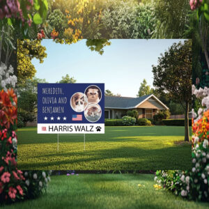 Meredith, Olivia And Benjamin For Harris Walz Yard Sign