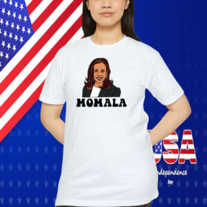Momala Kamala Harris Funny Shirt