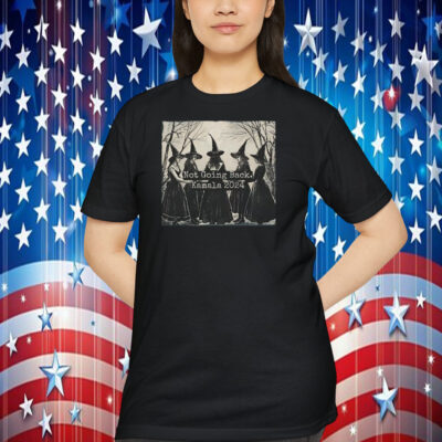 Not Going Back Kamala 2024 Shirt