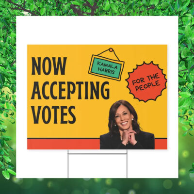 Now Accepting Votes Kamala Harris For The People Yard Sign