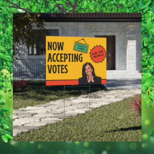 Now Accepting Votes Kamala Harris For The People Yard Sign