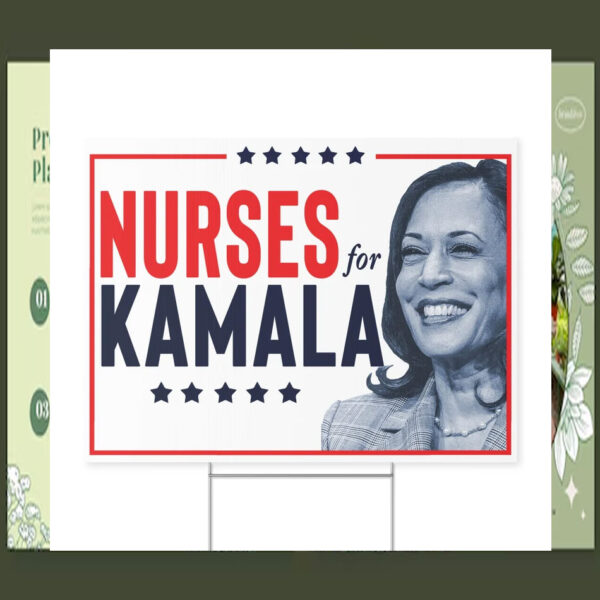 Nurses For Kamala 2024 Plastic Yard Sign