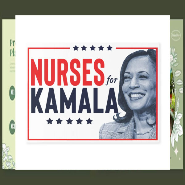 Nurses For Kamala 2024 Plastic Yard Sign