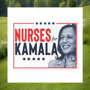 Nurses For Kamala 2024 Yard Sign