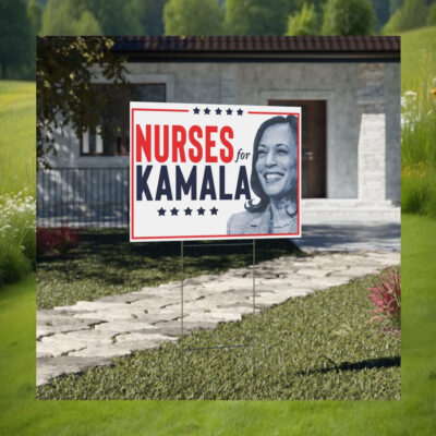 Nurses For Kamala 2024 Yard Sign