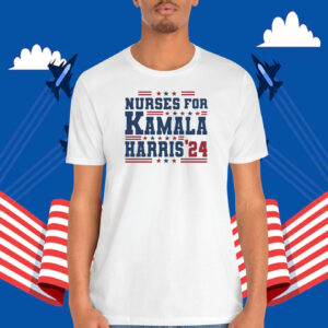 Nurses For Kamala Harris 24 Shirt