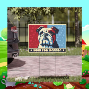 Official Dogs For Kamala 2024 Yard Signs