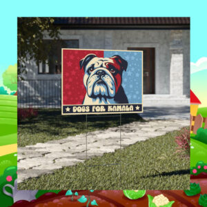 Official Dogs For Kamala 2024 Yard Signs