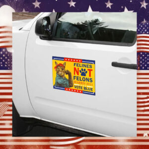 Official Felines Not Felons Harris 2024 Vote Blue Car Magnets