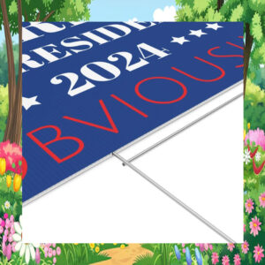 Official Harris For President 2024 Obviously Yard Sign