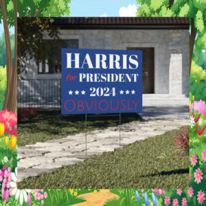 Official Harris For President 2024 Obviously Yard Sign