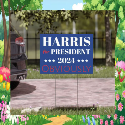 Official Harris For President 2024 Obviously Yard Sign