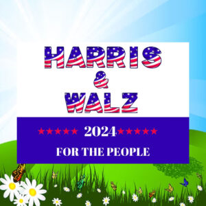 Official Harris Walz 2024 For The People Yard Signs